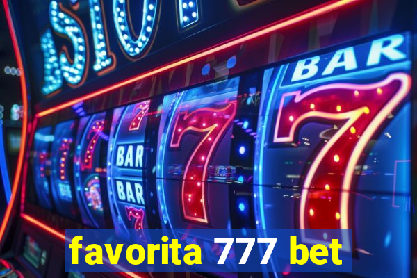 favorita 777 bet